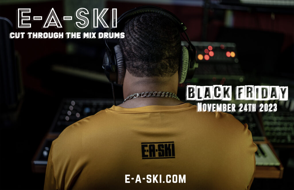 AVAILABLE ON BLACK FRIDAY! E-A-SKI CUT THROUGH THE MIX DRUM KIT