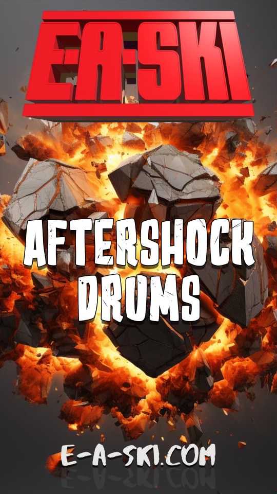 E-A-SKI AFTERSHOCK DRUMS